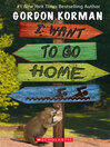 Cover image for I Want to Go Home